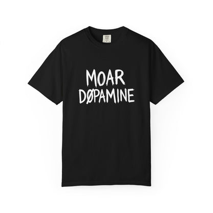 Moar Dopamine T-Shirt
